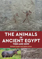 Cover of 'The Animals of Ancient Egypt' by Richard Hoath and Salima Ikram 