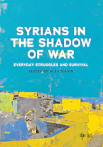 Cover of 'Syrians in the Shadow of War' by Alex Simon 