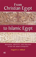 AUC Press - From Christian Egypt to Islamic Egypt